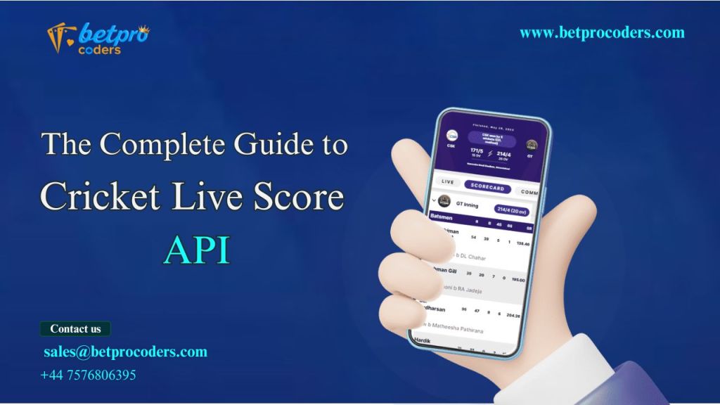 The Complete Guide to Cricket Live Score&nbsp;API