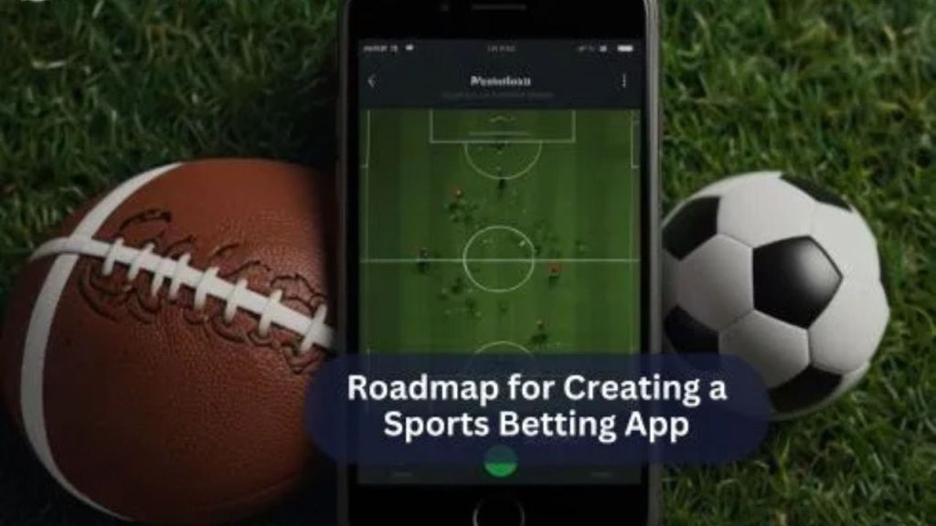 Roadmap for Creating a Sports Betting&nbsp;App