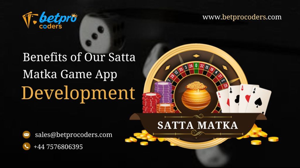 Benefits of Our Satta Matka Game App Development 